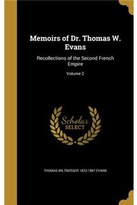 Memoirs of Dr. Thomas W. Evans