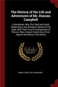 The History of the Life and Adventures of Mr. Duncan Campbell
