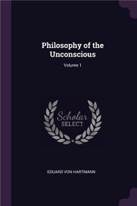 Philosophy of the Unconscious; Volume 1