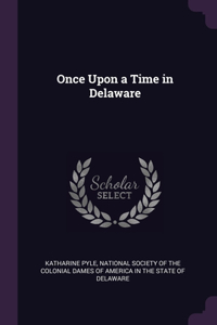 Once Upon a Time in Delaware