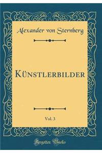 KÃ¼nstlerbilder, Vol. 3 (Classic Reprint)