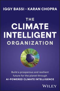 The Climate Intelligent Organization: Build an Equitable and Resilient Future for the Planet through AI-Powered Climate Intelligence
