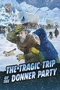 The Tragic Trip of the Donner Party