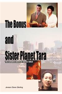 The Bonus and Sister Planet Tara