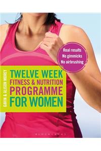 Twelve Week Fitness and Nutrition Programme for Women