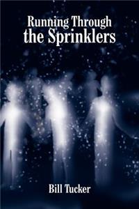 Running Through the Sprinklers