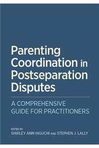 Parenting Coordination in Postseparation Disputes