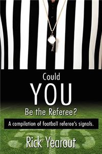 Could You Be the Referee?