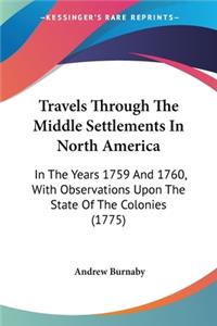 Travels Through The Middle Settlements In North America