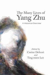 Many Lives of Yang Zhu: A Historical Overview