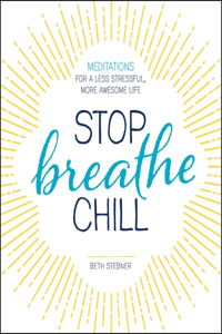 Stop. Breathe. Chill.