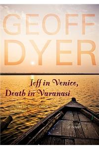 Jeff in Venice, Death in Varanasi