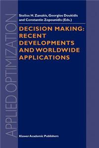 Decision Making: Recent Developments and Worldwide Applications