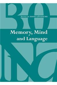 Memory, Mind and Language