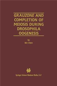 Grauzone and Completion of Meiosis During Drosophila Oogenesis