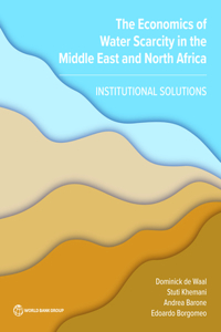 The Economics of Water Scarcity in the Middle East and North Africa