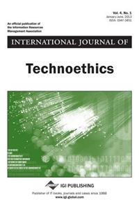 International Journal of Technoethics, Vol 4 ISS 1