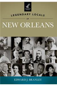 Legendary Locals of New Orleans