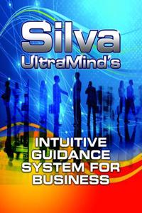 Silva Ultramind's Intuitive Guidance System for Business