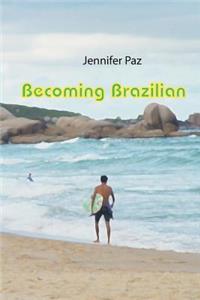 Becoming Brazilian