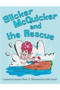 Slicker McQuicker and the Rescue