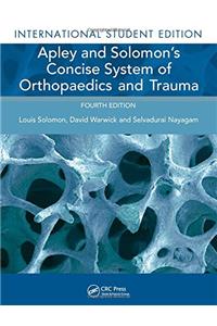 Apley and Solomon's Concise System of Orthopaedics and Trauma