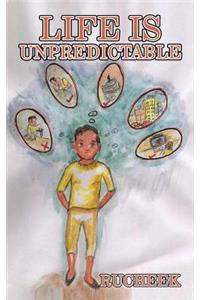 Life Is Unpredictable