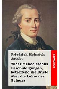 Wider Mendelssohns Beschuldigungen, Betreffend Die Briefe Über Die Lehre Des Spinoza
