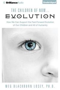 The Children of Now... Evolution