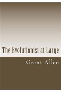 The Evolutionist at Large