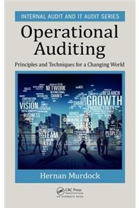 Operational Auditing: Principles and Techniques for a Changing World: 11 (Internal Audit and IT Audit)