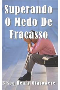 Superando o medo do Fracasso