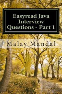 Easyread Java Interview Questions - Part 1