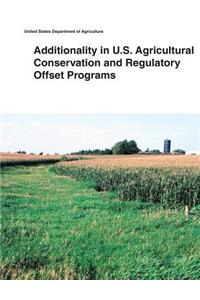Additionality in U.S. Agricultural Conservation and Regulatory Offset Programs