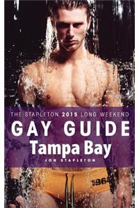 Tampa Bay - The Stapleton 2015 Long Weekend Gay Guide