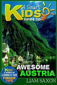 A Smart Kids Guide to Awesome Austria