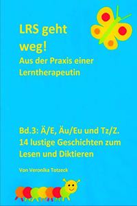 Ä/E, Äu/Eu und Tz/Z. 14 lustige Geschichten zum Lesen und Diktieren