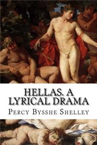 Hellas. A Lyrical Drama