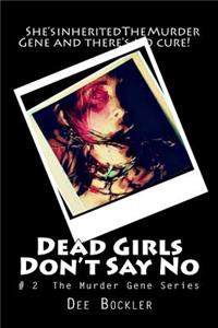 Dead Girls Don't Say No!
