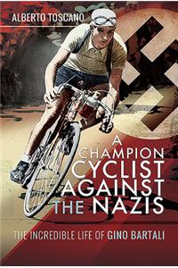 Champion Cyclist Against the Nazis