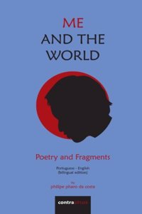 Me and the World: Poetry and Fragments: Volume 1 (Translated Books)