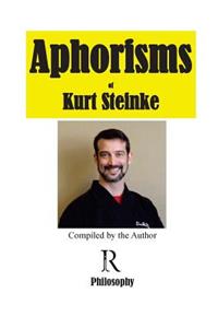 Aphorisms of Kurt Steinke