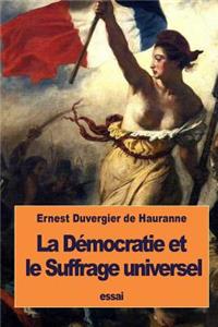 La Démocratie et le Suffrage universel