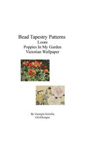 Bead Tapestry Patterns Loom Poppies In My Garden Victorian Wallpaper