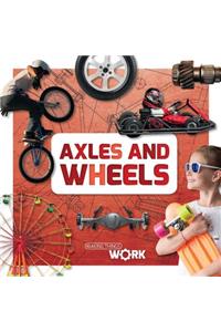 Axles and Wheels