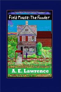 Field Mouse: The Fooder