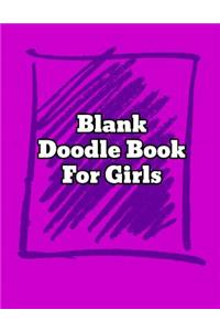 Blank Doodle Book for Girls