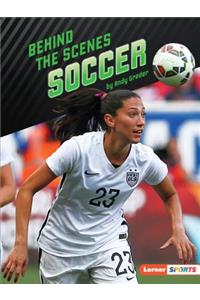 Behind the Scenes Soccer