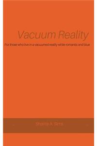 Vacuum Reality