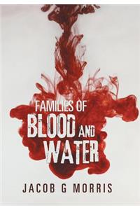 Families of Blood and Water